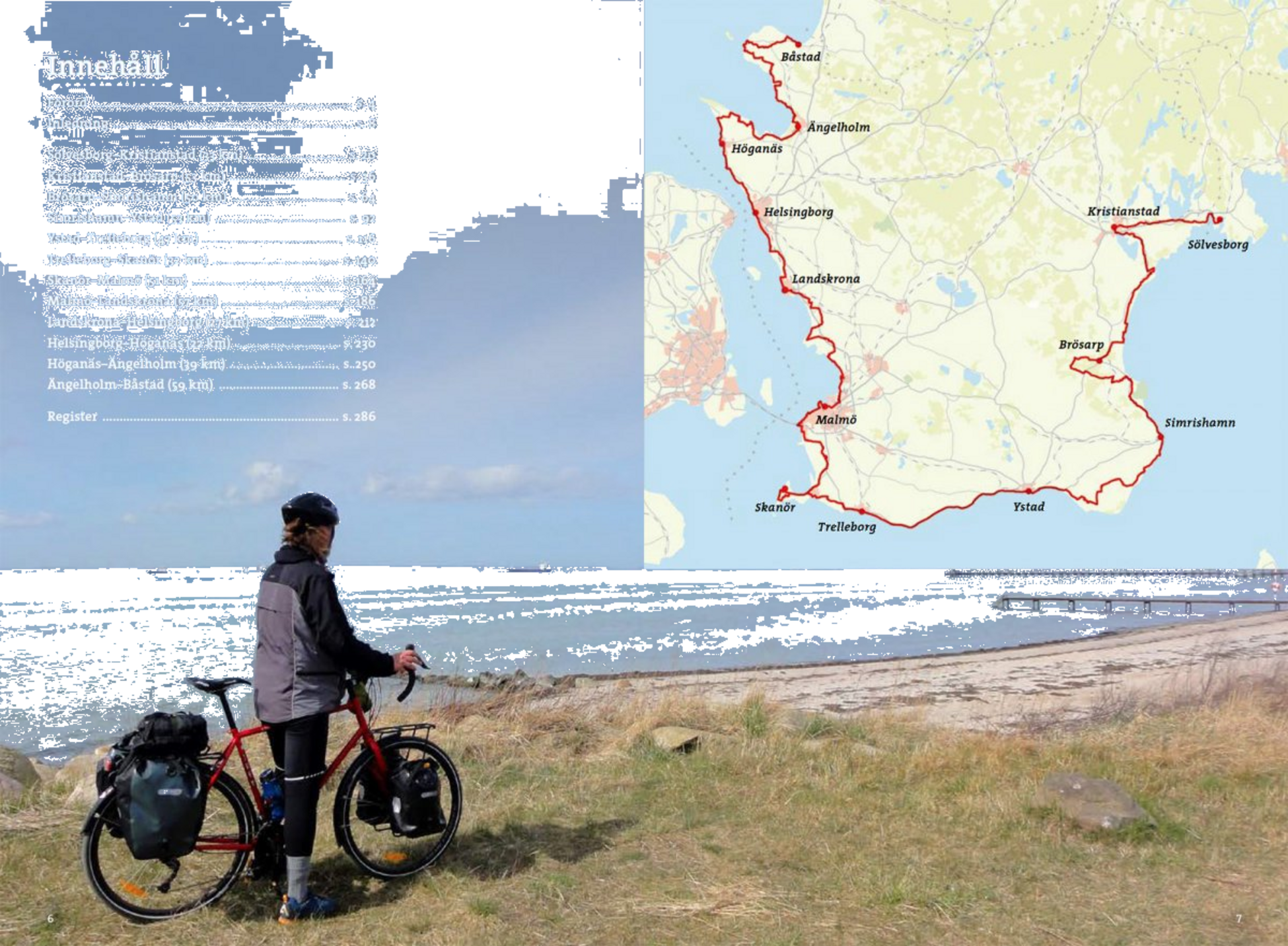 CALAZO, Cykla I Skåne