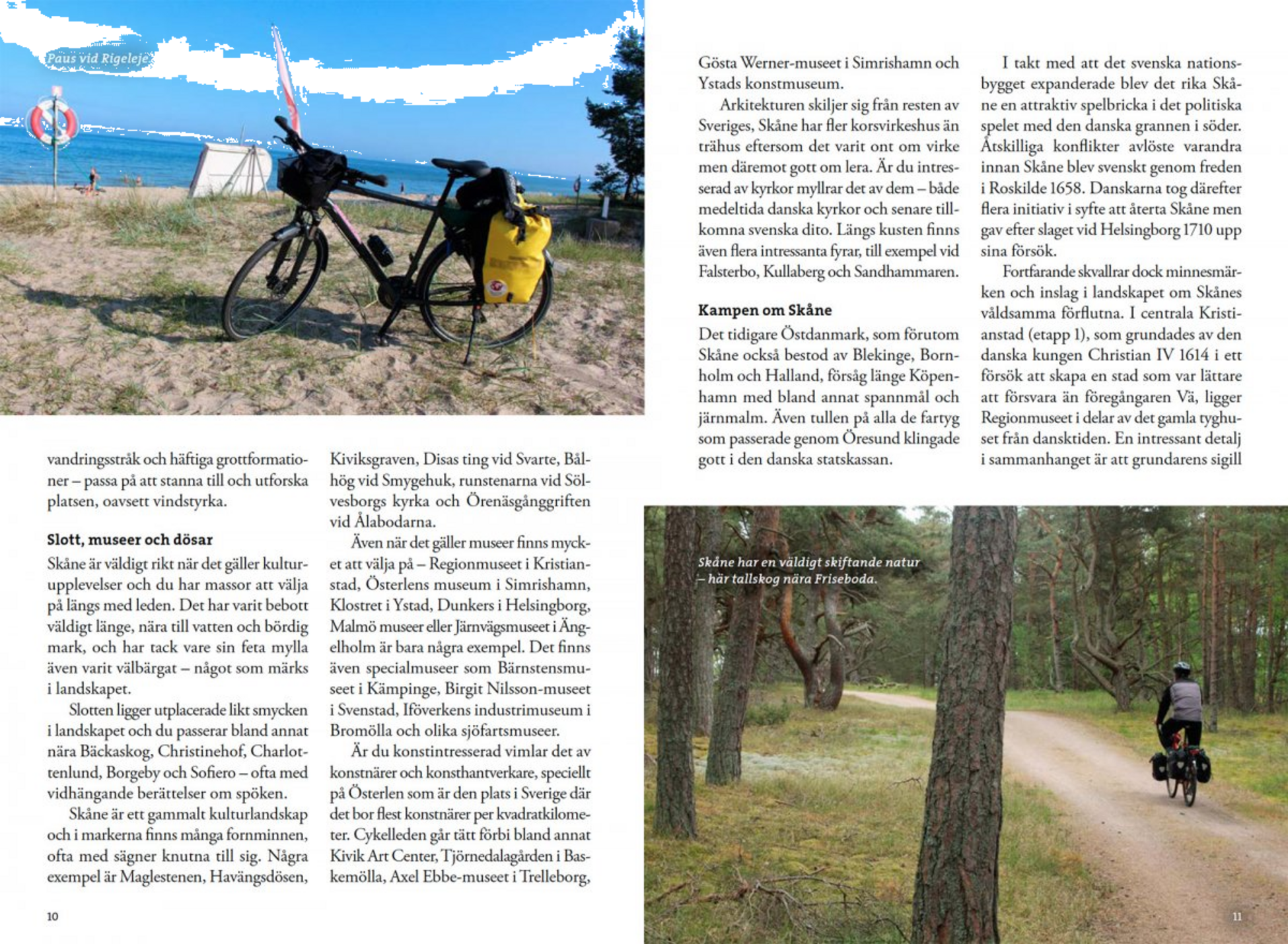 CALAZO, Cykla I Skåne
