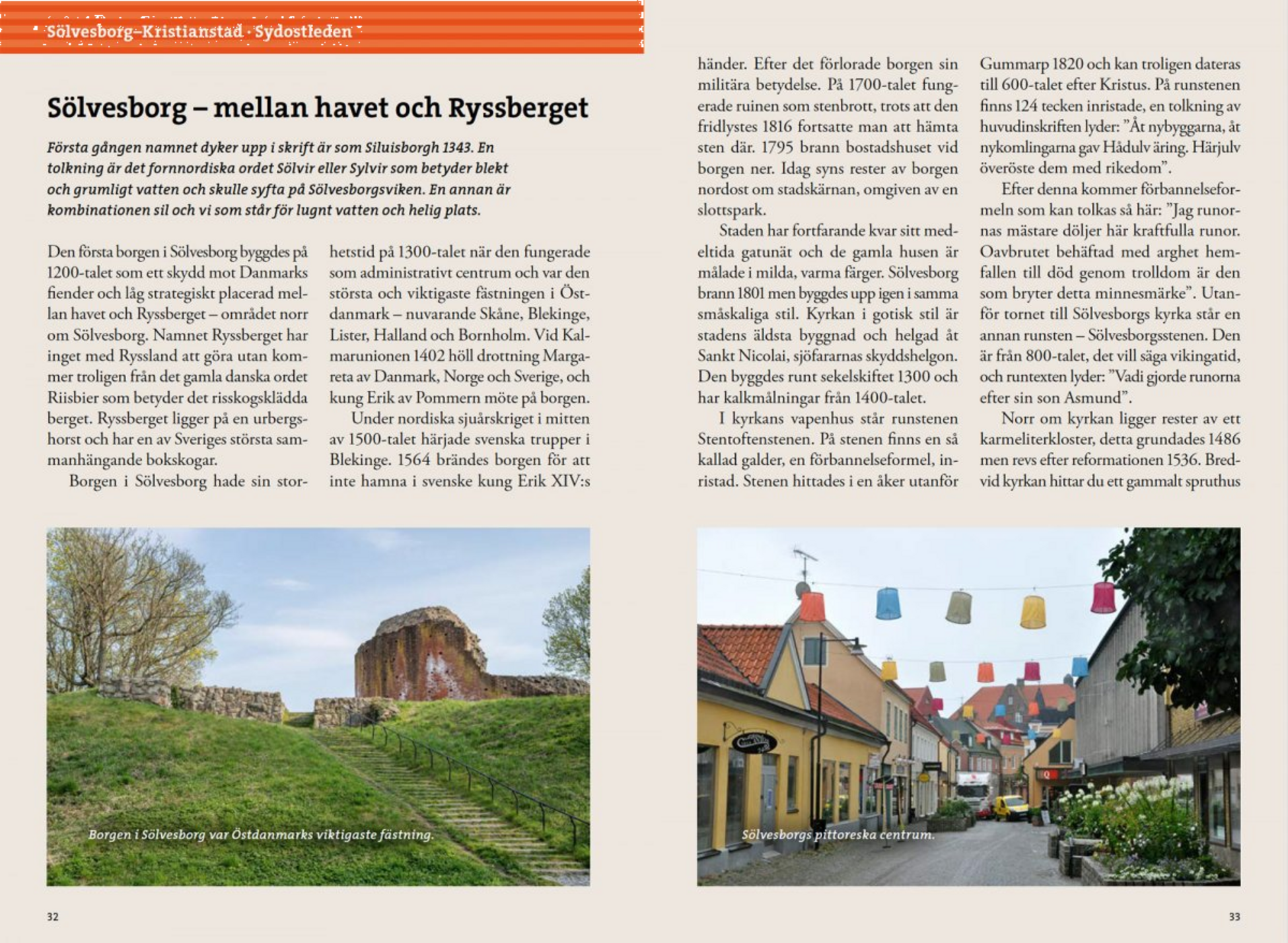 CALAZO, Cykla I Skåne