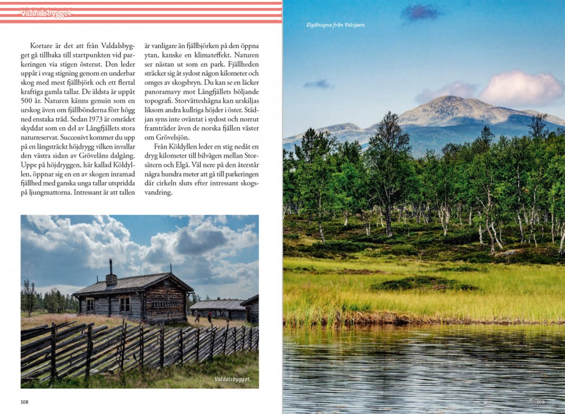 CALAZO, Fjällvandra Kring Grövelsjön