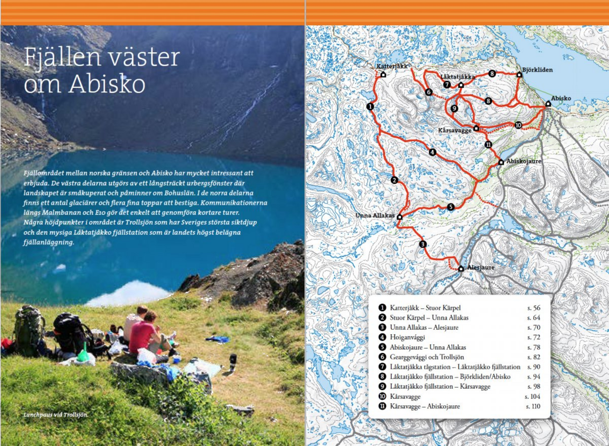 CALAZO, Fjällvandra Kring Kebnekaise, Abisko, Riksgränsen